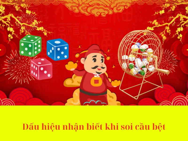 Dấu hiệu nhận biết khi soi cầu bệt