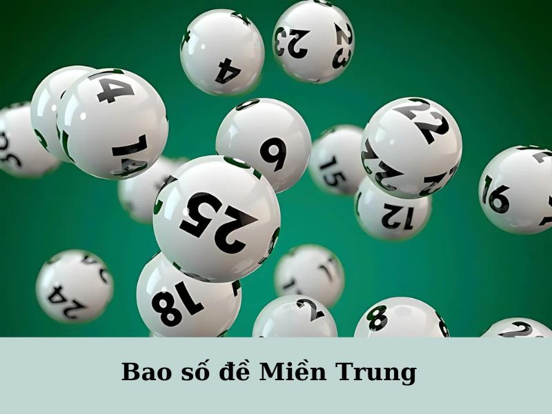 Bao số đề miền Trung