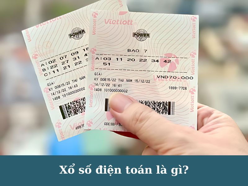 Xổ số điện toán là gì?